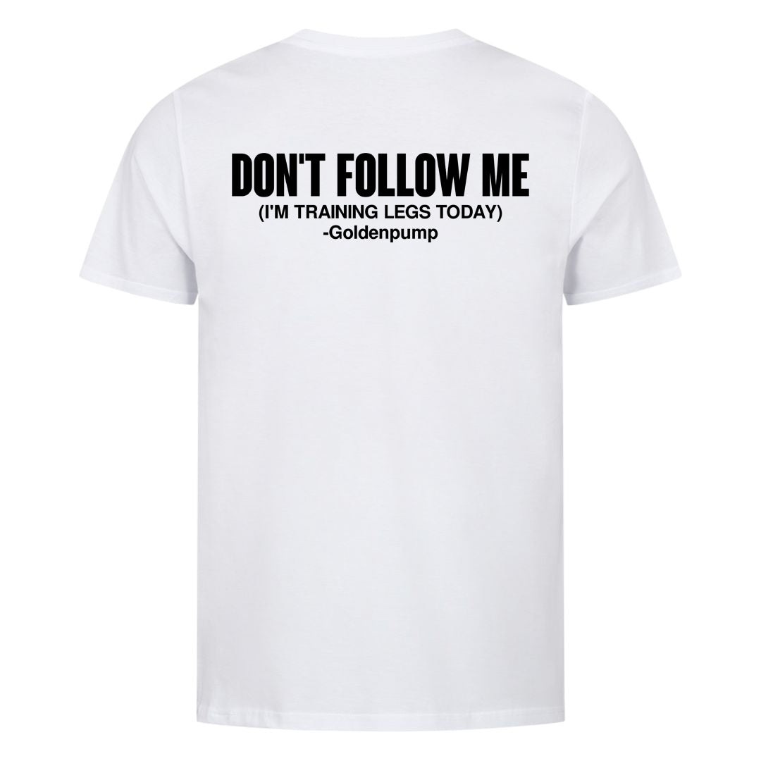 Don't Follow me (Backprint) Shirt