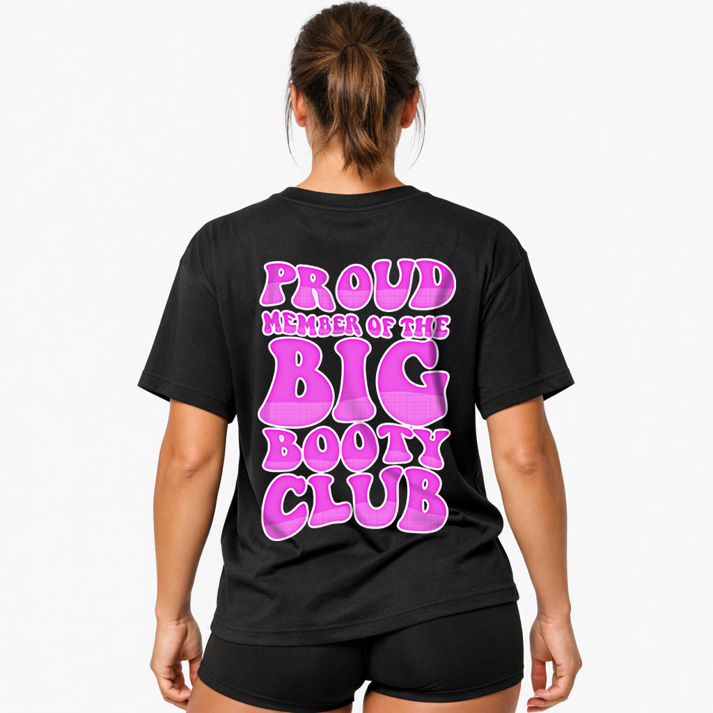 Big Booty (BACKPRINT) Oversized Shirt