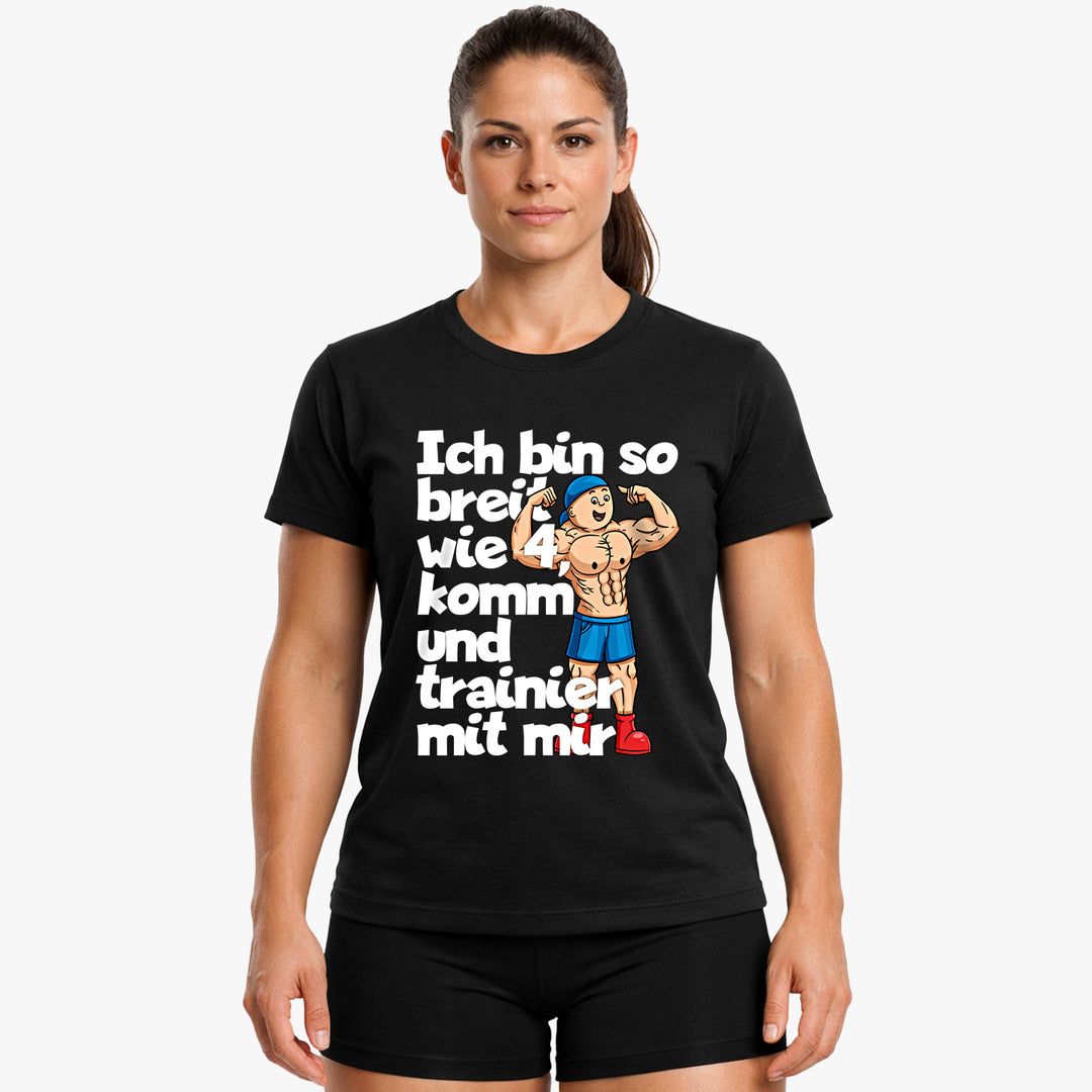 Breit wie 4 Shirt